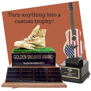 Turn Anything Into A Custom Trophy